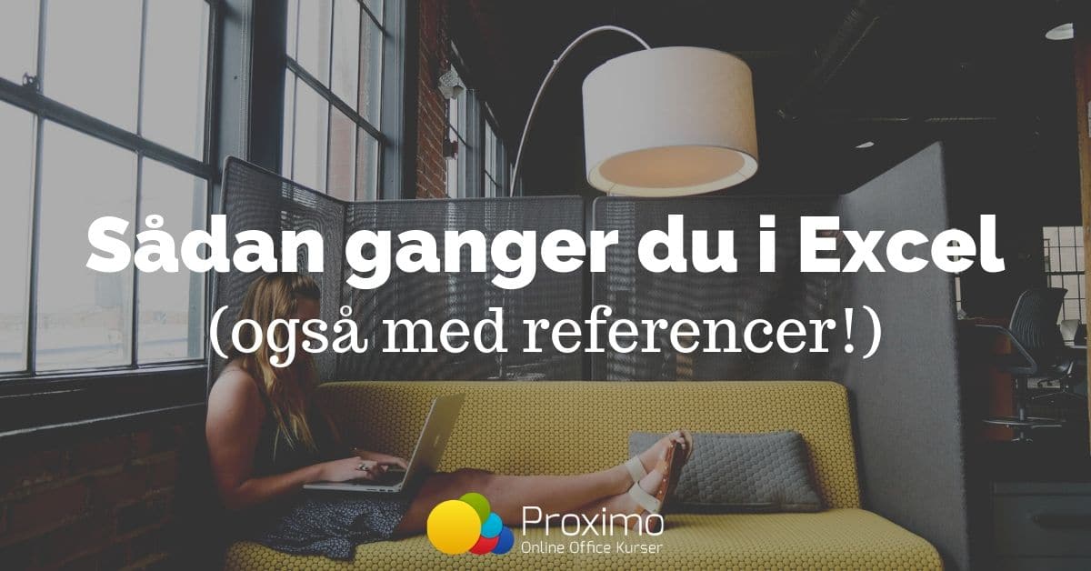 Sådan ganger du i Excel nem guide til multiplikation i regneark