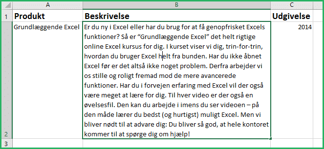 3 Dobbeltklik på cellen for at kunne redigere i indholdet.