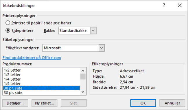 Etiketoplysninger vælges afhængigt af den ønskede skabelon og gitterlinjer. Etiketoplysninger vælges afhængigt af den ønskede skabelon og gitterlinjer.