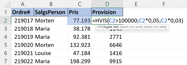 Brug HVIS-funktionen til at beslutte hvilken udregning der skal bruges Brug HVIS-funktionen til at beslutte hvilken udregning der skal bruges