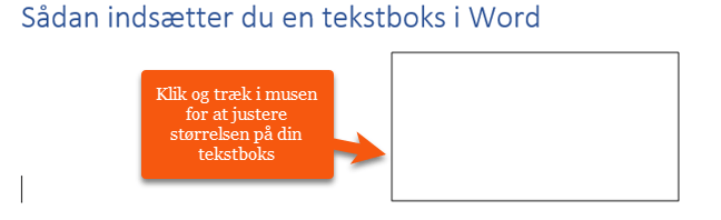 Nu kan du indsætte en eller flere tekstbokse ved at trække markøren over dokumentet